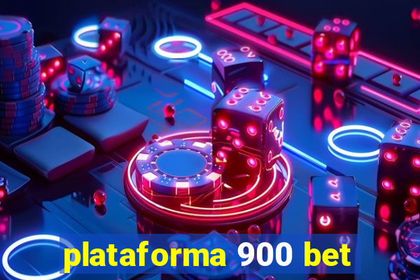 plataforma 900 bet
